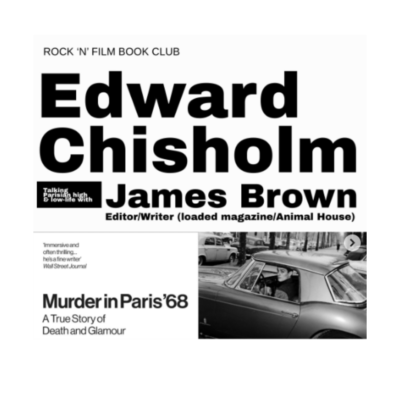 Murder In Paris ‘68 – an evening with Edward Chisholm and James Brown